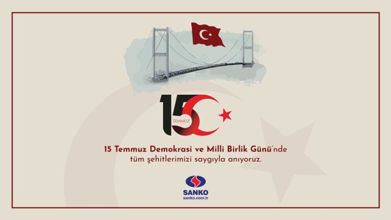 SANKO Holding: “15 Temmuz Demokrasi ve Milli Birlik Günü’nde tüm şehitlerimizi saygıyla anıyoruz”
