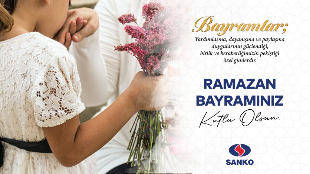 SANKO Holding’in Ramazan Bayramı mesajjı