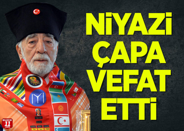 NİYAZİ ÇAPA VEFAT ETTİ