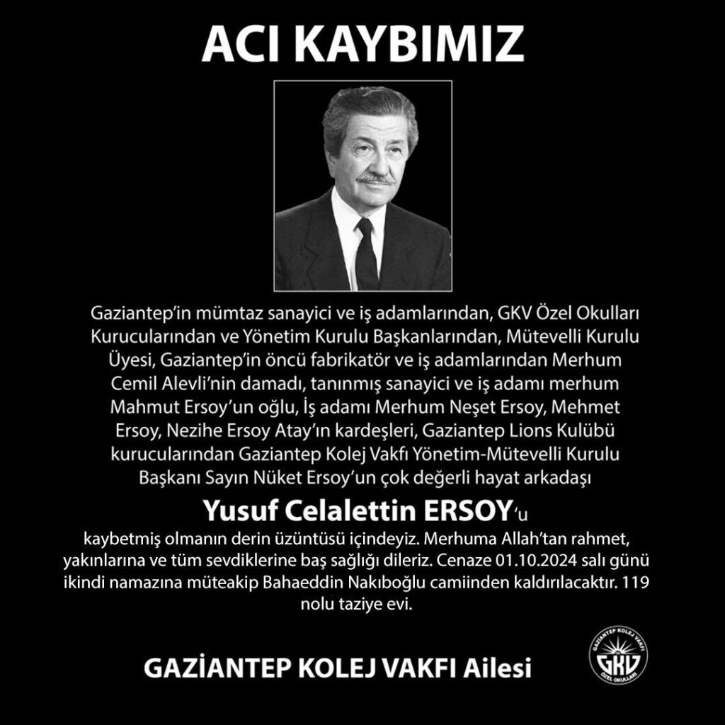 GAZİANTEP KOLEJ VAKFI AİLESİ: ACI KAYBIMIZ “YUSUF CELALETTİN ERSOY”