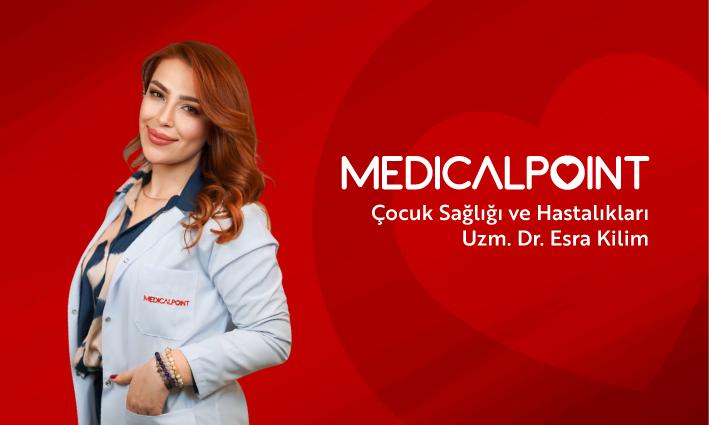 DR. ESRA KİLİM MEDICAL POINT GAZİANTEP HASTANESİ’NDE