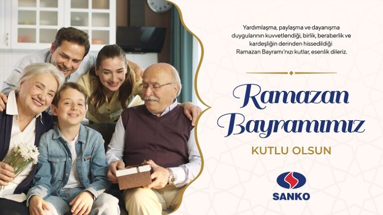 SANKO: “Ramazan Bayramımız Kutlu Olsun”
