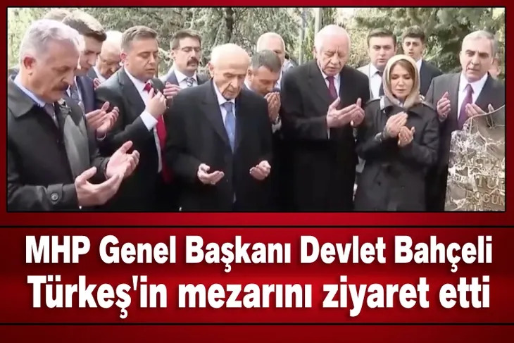 MHP Genel Başkanı Devlet Bahçeli, Türkeş’in mezarını ziyaret etti