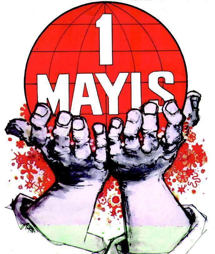 M. Erhan Durukan: “1 MAYIS İŞÇİ VE EMEKÇİLER BAYRAMI”