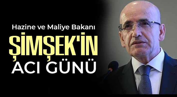 Mehmet Şimşek’in acı günü