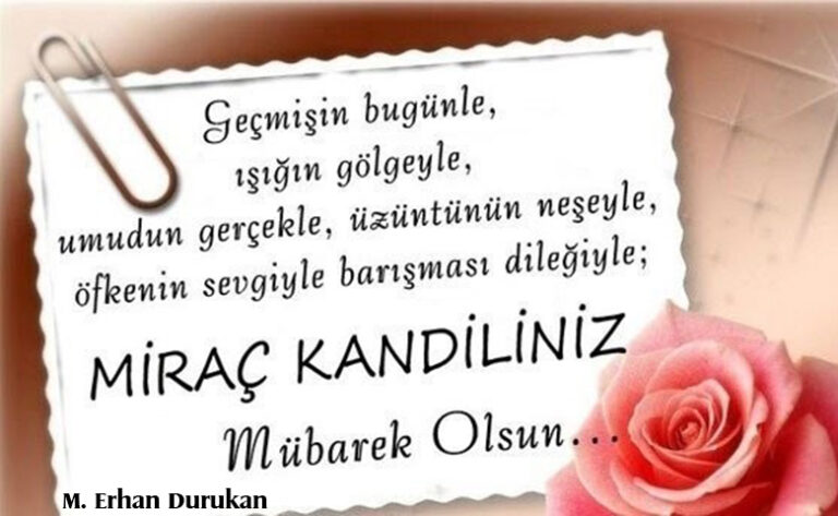 M. Erhan Durukan: “Miraç Kandiliniz Mübarek Olsun”