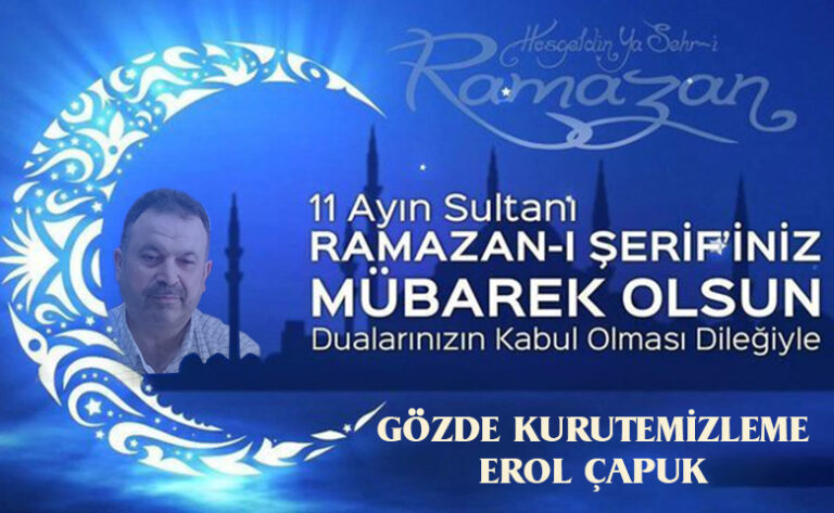 Erol Çapuk: “Ramazan-ı Şerif’iniz Mübarek Olsun”