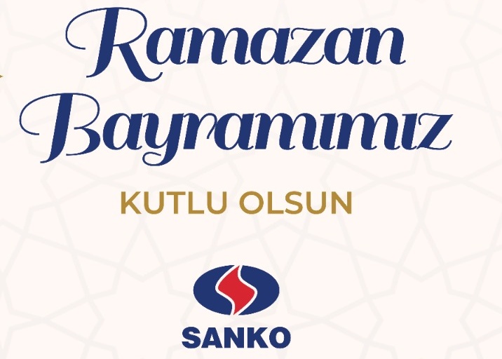 SANKO: Ramazan Bayramınız Kutlu Olsun